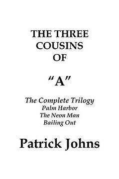 portada the three cousins of "a": the complete trilogy (en Inglés)