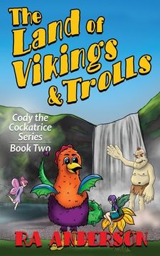 portada The Land of Vikings & Trolls: Cody the Cockatrice Series Book Two 