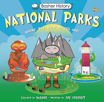 portada Basher History: National Parks: Where the Wild Things Are! (in English)