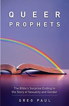 portada Queer Prophets: The Bible'S Surprise Ending to the Story of Sexuality and Gender (in English)