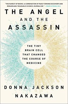 portada The Angel and the Assassin: The Tiny Brain Cell That Changed the Course of Medicine (in English)