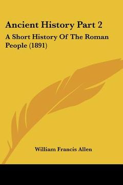 portada ancient history part 2: a short history of the roman people (1891) (in English)