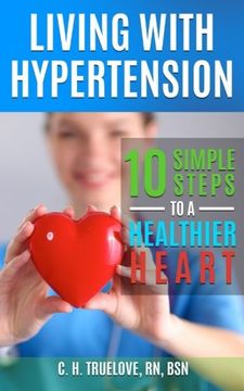 portada Living With Hypertension: 10 Simple Steps to a Healthier Heart