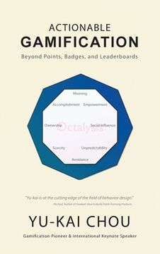 portada Actionable Gamification - Beyond Points, Badges, and Leaderboards 