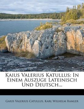 portada kaius valerius katullus: in einem auszuge lateinisch und deutsch... (en Inglés)