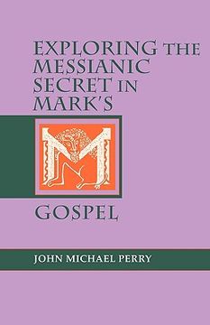 portada exploring the messianic secret in mark's gospel (en Inglés)