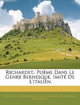 portada Richardet,: Poëme Dans Le Genre Bernesque, Imité De L'italien (en Francés)