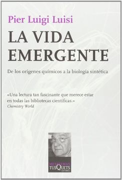 portada La Vida Emergente: De los Origenes Quimicos a la Biologia Sinteti ca (in Spanish)