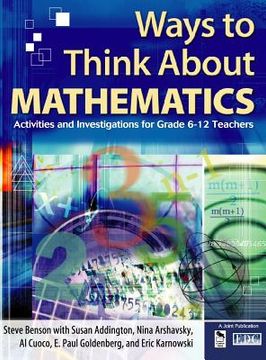 portada ways to think about mathematics: activities and investigations for grade 6-12 teachers (en Inglés)
