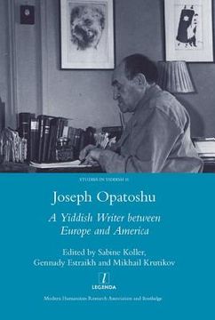 portada Joseph Opatoshu: A Yiddish Writer Between Europe and America