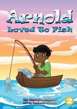 portada Arnold Loved To Fish (en Inglés)