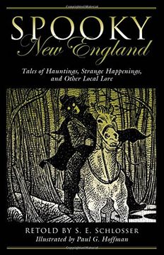 portada Spooky New England: Tales Of Hauntings, Strange Happenings, And Other Local Lore (en Inglés)