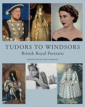 portada Tudors to Windsors: British Royal Portraits (en Inglés)