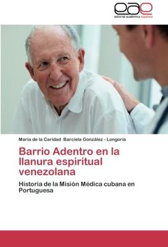 portada Barrio Adentro en la llanura espiritual venezolana: Historia de la Misión Médica cubana en Portuguesa