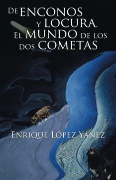 portada De Enconos y Locura. El Mundo de los dos Cometas (in Spanish)