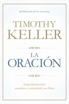 La Oración: Experimentando Asombro E Intimidad Con Dios
