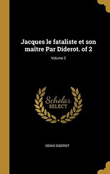 portada Jacques Le Fataliste Et Son Maître Par Diderot. of 2; Volume 2 (en Francés)