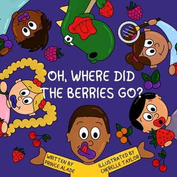 portada Oh, Where Did the Berries go (in English)