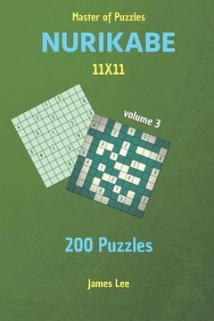 portada Master of Puzzles - Nurikabe 200 Puzzles 11x11 Vol. 3 (en Inglés)
