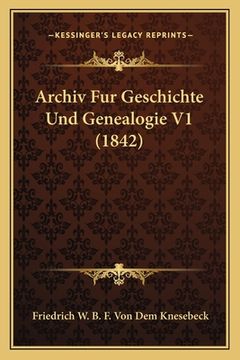 portada Archiv Fur Geschichte Und Genealogie V1 (1842) (in German)