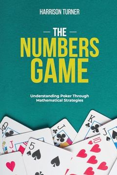 portada The Numbers Game: Understanding Poker Through Mathematical Strategies (in English)