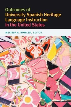 portada Outcomes of University Spanish Heritage Language Instruction in the United States