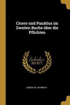 portada Cicero und Panätius im Zweiten Buche über die Pflichten (in German)