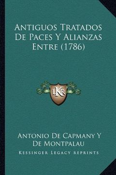 portada Antiguos Tratados de Paces y Alianzas Entre (1786) (in Spanish)