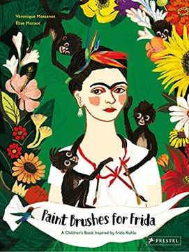 portada Paint Brushes for Frida: A Children'S Book Inspired by Frida Kahlo (Children'S Books Inspired by Famous Artworks) (in English)