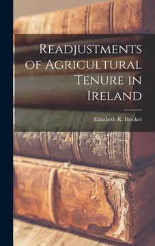 portada Readjustments of Agricultural Tenure in Ireland (en Inglés)