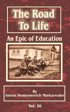 portada The Road to Life : An Epic of Education (Vol. 3) (en Inglés)