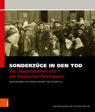 portada Sonderzuge in Den Tod: Die Deportationen Mit Der Deutschen Reichsbahn. Eine Dokumentation Der Deutschen Bahn AG (en Alemán)