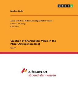 portada Creation of Shareholder Value in the Pfizer-AstraZeneca Deal (en Inglés)