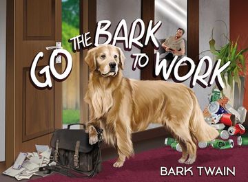 portada Go the Bark to Work (en Inglés)