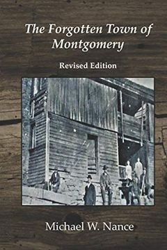 portada The Forgotten Town of Montgomery: Revised Edition (en Inglés)
