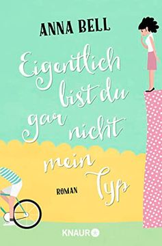 portada Eigentlich Bist du gar Nicht Mein Typ: Roman (en Alemán)