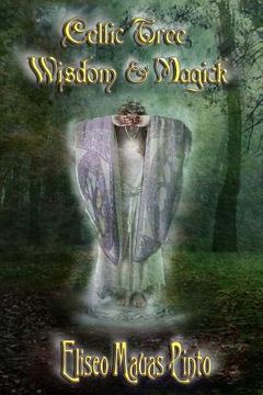 portada Celtic Tree Wisdom and Magick: (B & W Edition) (en Inglés)