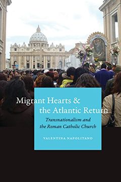 portada Migrant Hearts and the Atlantic Return: Transnationalism and the Roman Catholic Church (in English)
