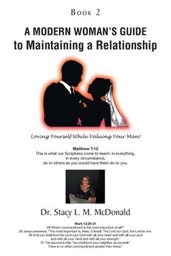 portada A Modern Woman's Guide to Maintaining a Relationship: Loving Yourself While Valuing Your Man!: Book 2 (in English)