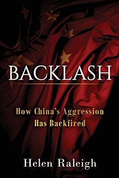portada Backlash: How China'S Aggression has Backfired (in English)