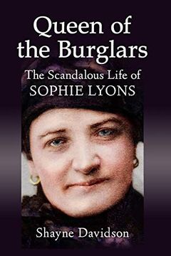 portada Queen of the Burglars: The Scandalous Life of Sophie Lyons (en Inglés)