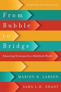portada From Bubble to Bridge: Educating Christians for a Multifaith World (en Inglés)
