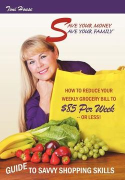 portada save your money, save your family tm guide to savvy shopping skills