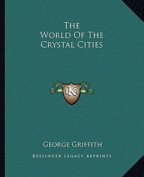 portada the world of the crystal cities (en Inglés)