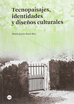 portada Tecnopaisajes, Identidades y Diseños Culturales (Biblioteca Universitària) (in Spanish)