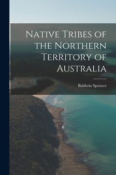 portada Native Tribes of the Northern Territory of Australia (en Inglés)