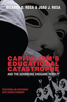 portada Capitalism's Educational Catastrophe: And the Advancing Endgame Revolt! (Counterpoints)