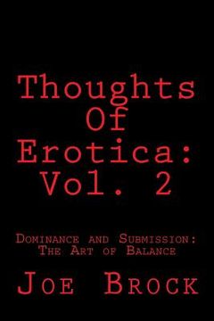 portada Thoughts of Erotica: Vol. 2: Dominance and Submission: The Art of Balance (en Inglés)