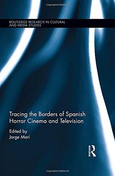 portada Tracing the Borders of Spanish Horror Cinema and Television (Routledge Research in Cultural and Media Studies) (en Inglés)