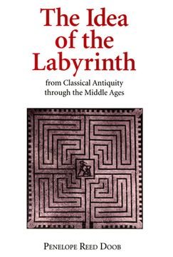 portada The Idea of the Labyrinth from Classical Antiquity Through the Middle Ages (en Inglés)